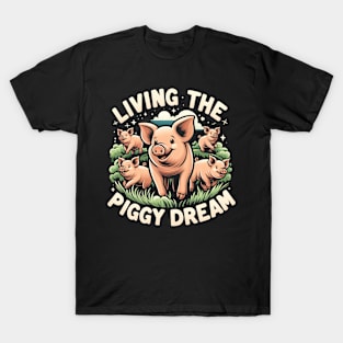 Piggy Paradise - Living the Piggy Dream T-Shirt